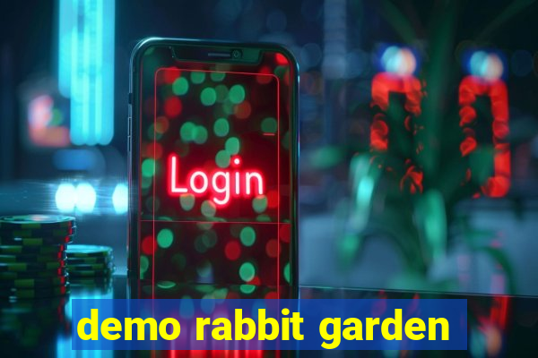 demo rabbit garden